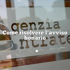 Come risolvere l’avviso bonario