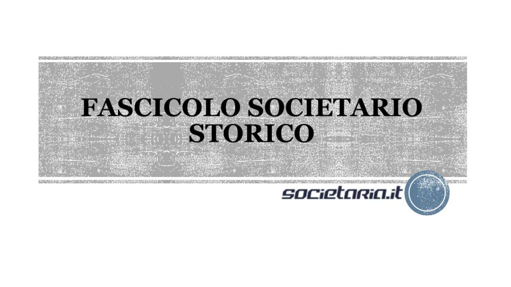 Fascicolo societario Storico