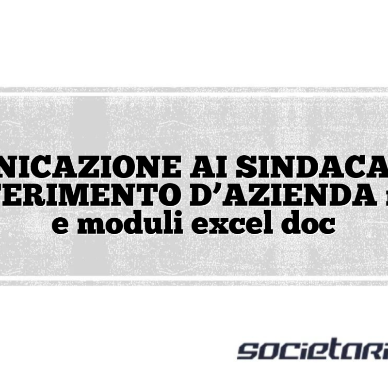 COMUNICAZIONE AI SINDACATI DEL TRASFERIMENTO D’AZIENDA modelli e moduli excel doc