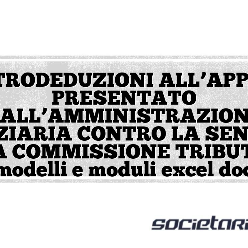 CONTRODEDUZIONI ALL’APPELLO PRESENTATO DALL’AMMINISTRAZIONE FINANZIARIA CONTRO LA SENTENZA DELLA COMMISSIONE TRIBUTARIA modelli e moduli excel doc
