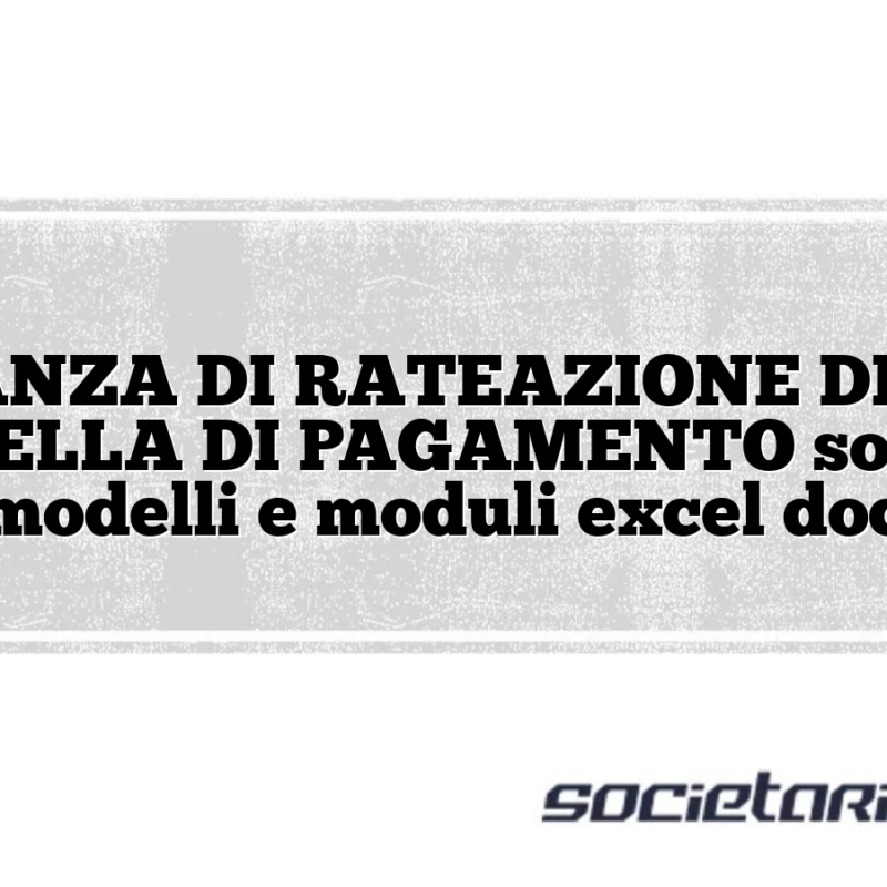 ISTANZA DI RATEAZIONE DELLA CARTELLA DI PAGAMENTO società – modelli e moduli excel doc