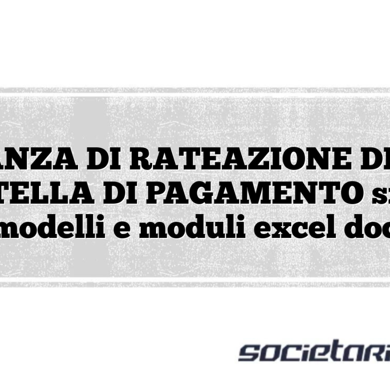 ISTANZA DI RATEAZIONE DELLA CARTELLA DI PAGAMENTO srl spa modelli e moduli excel doc