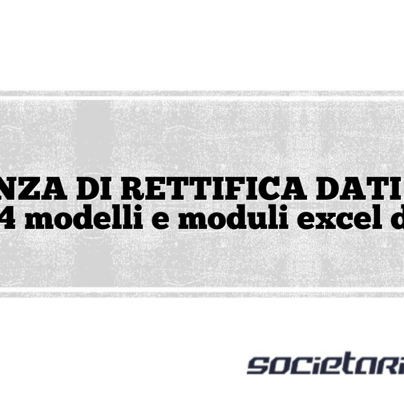 ISTANZA DI RETTIFICA DATI MOD. F24 modelli e moduli excel doc