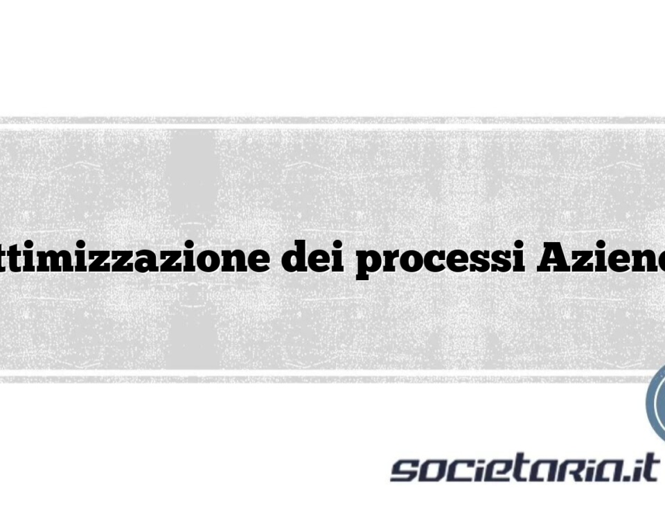 L’ottimizzazione dei processi Aziendali