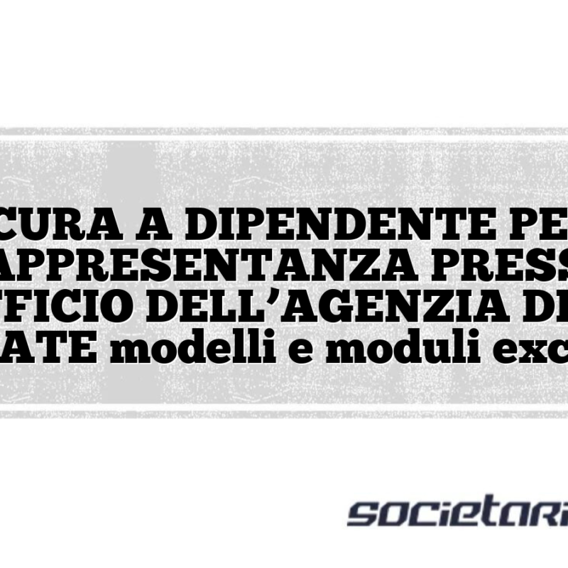 PROCURA A DIPENDENTE PER LA RAPPRESENTANZA PRESSO L’UFFICIO DELL’AGENZIA DELLE ENTRATE modelli e moduli excel doc