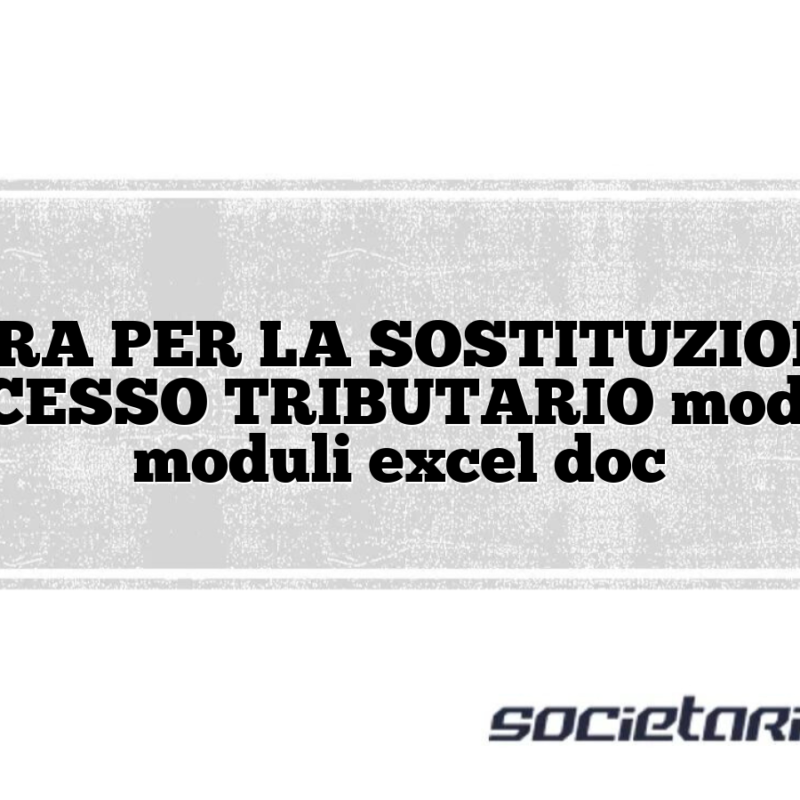 PROCURA PER LA SOSTITUZIONE NEL PROCESSO TRIBUTARIO modelli e moduli excel doc