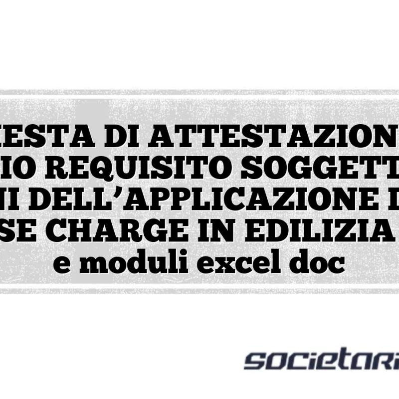 RICHIESTA DI ATTESTAZIONE DEL PROPRIO REQUISITO SOGGETTIVO AI FINI DELL’APPLICAZIONE DEL REVERSE CHARGE IN EDILIZIA modelli e moduli excel doc