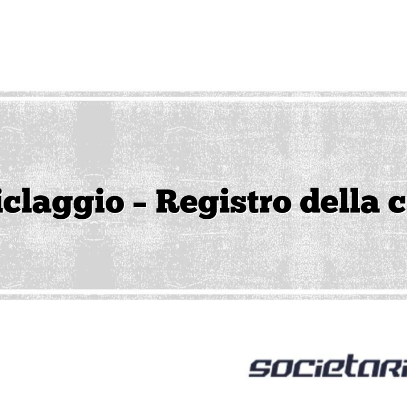 Antiriciclaggio – Registro della clientela