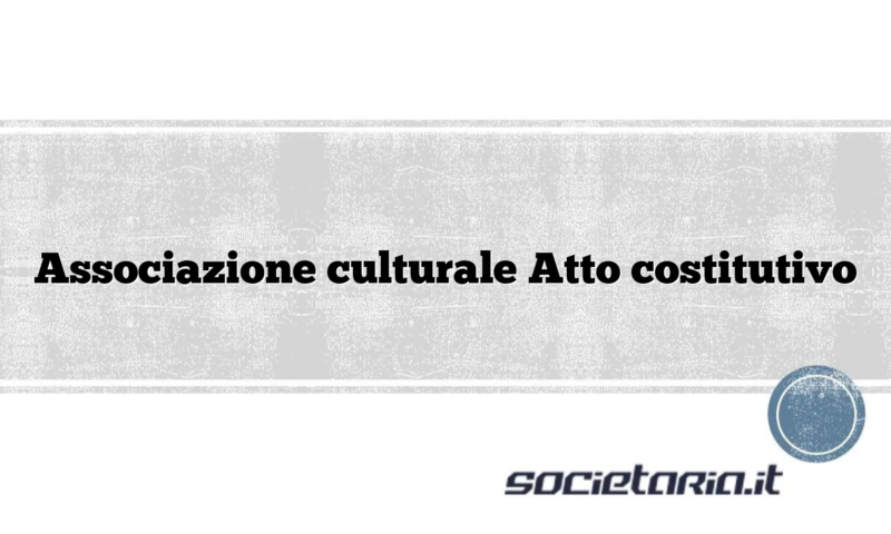 Associazione culturale Atto costitutivo