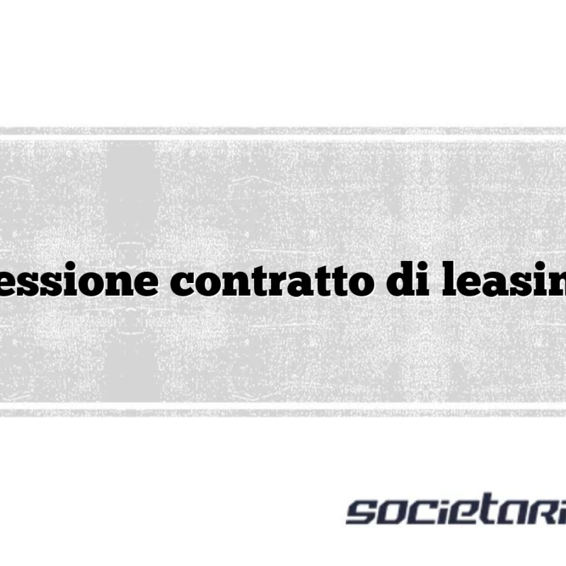 Cessione contratto di leasing