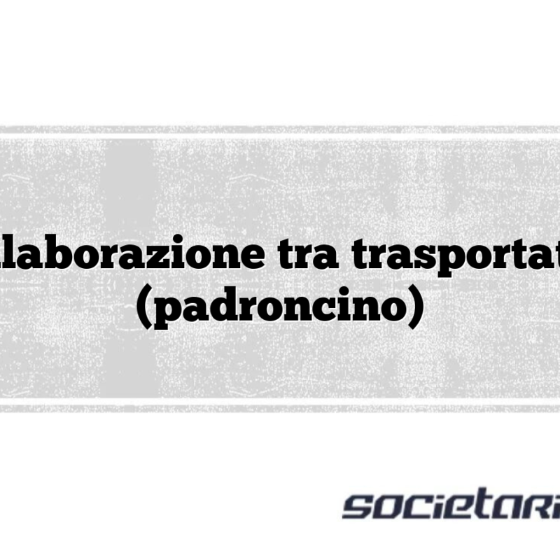 Collaborazione tra trasportatori (padroncino)