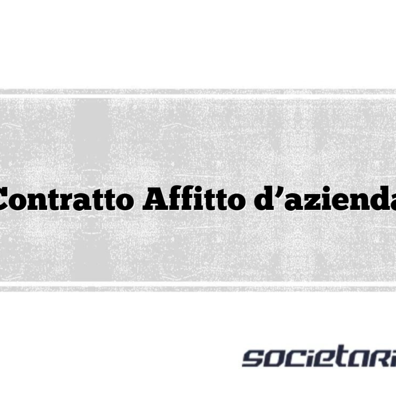 Contratto Affitto d’azienda