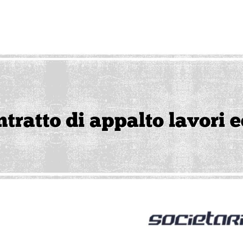 Contratto di appalto lavori edili