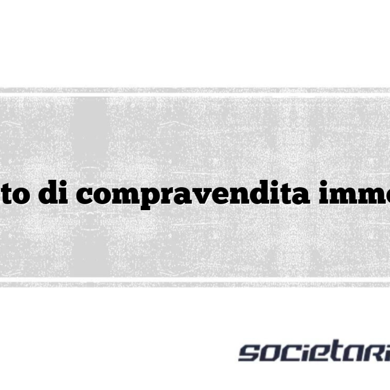 Contratto di compravendita immobiliare