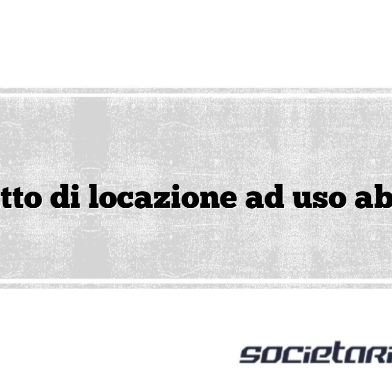Contratto di locazione ad uso abitativo