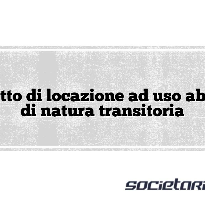 Contratto di locazione ad uso abitativo di natura transitoria