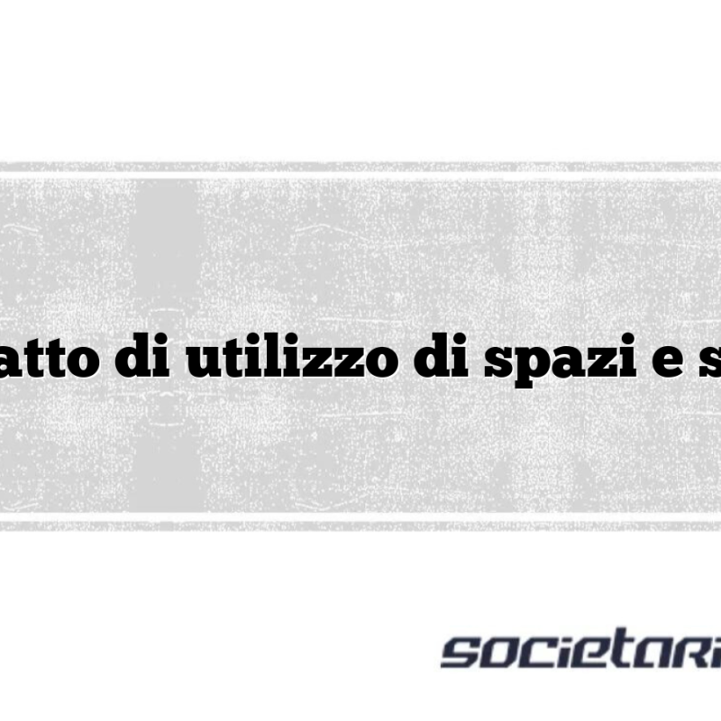 Contratto di utilizzo di spazi e servizi
