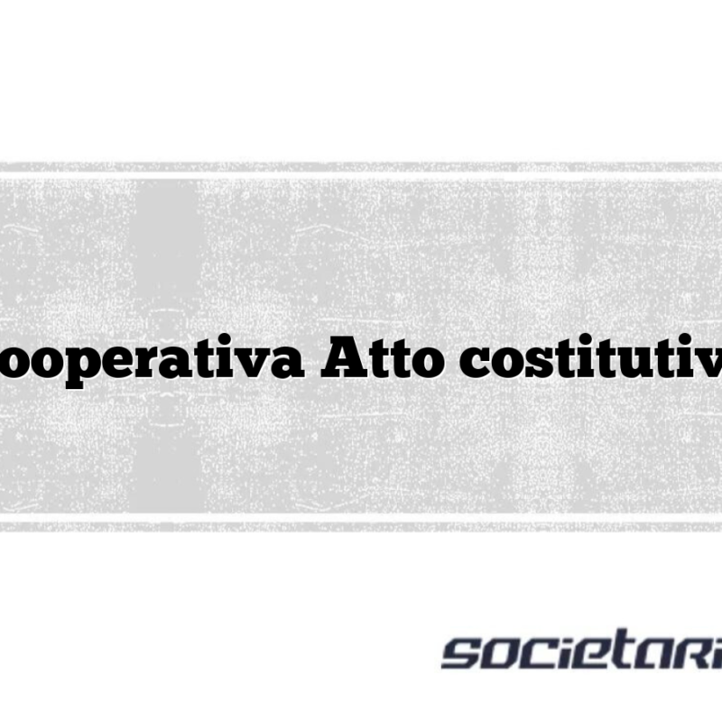 Cooperativa Atto costitutivo