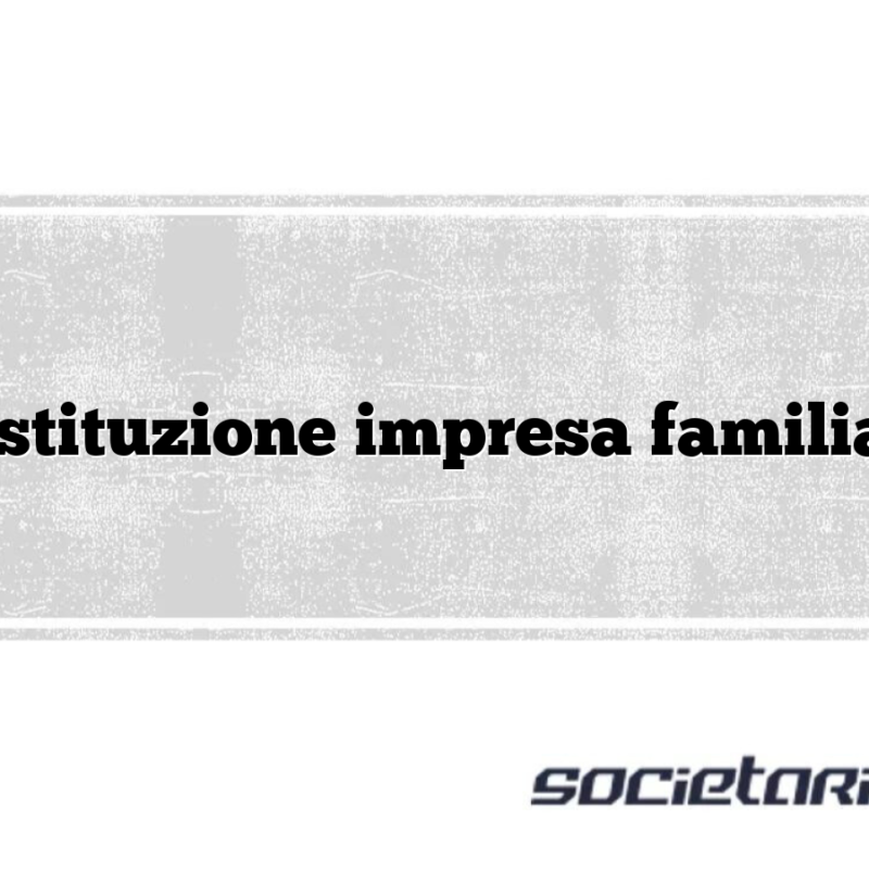 Costituzione impresa familiare