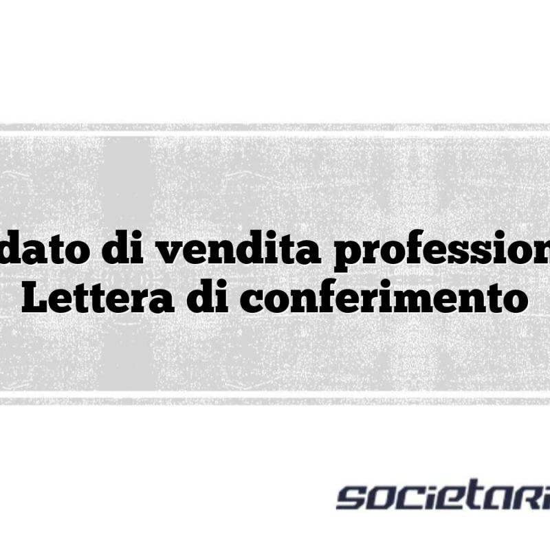 Mandato di vendita professionale – Lettera di conferimento