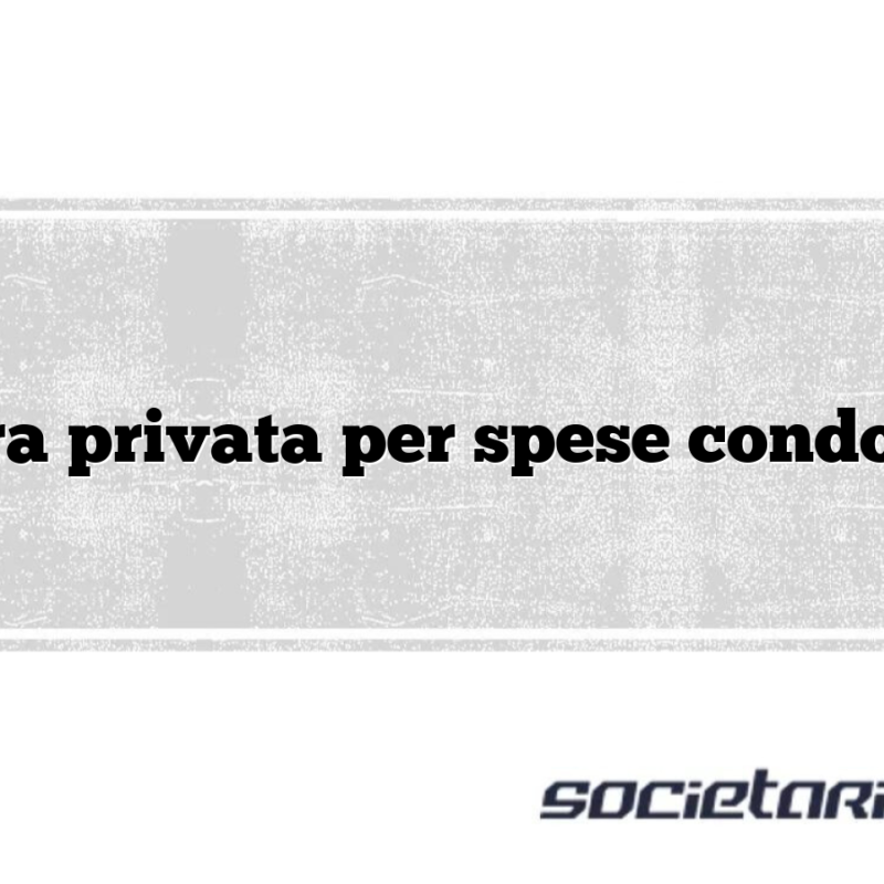 Scrittura privata per spese condominiali